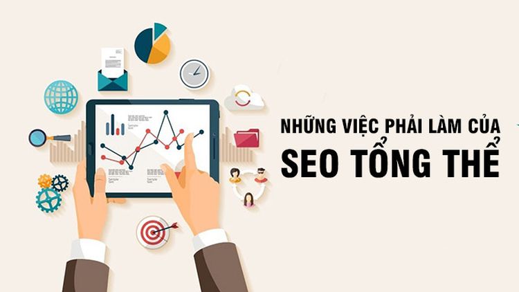 SEO tổng thể là làm những gì ?