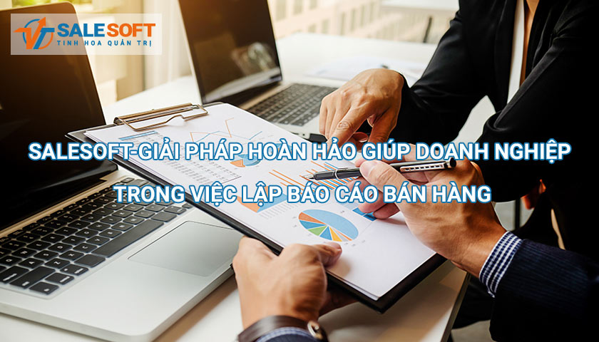 Lập báo cáo với Salesoft