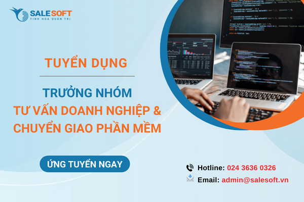  Tuyển dụng trưởng nhóm tư vấn doanh nghiệp và chuyển giao phần mềm